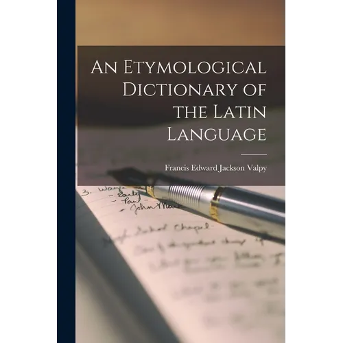 An Etymological Dictionary of the Latin Language