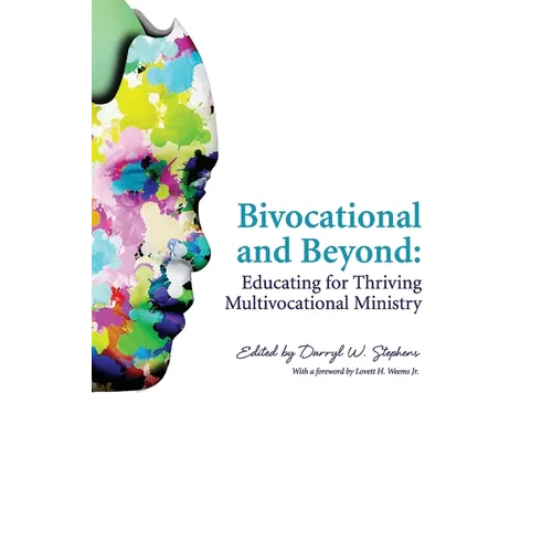 Bivocational and Beyond: Educating for Thriving Multivocational Ministry