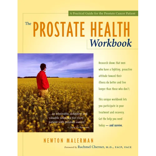 The Prostate Health Workbook: A Practical Guide for the Prostate Cancer Patient
