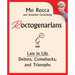 Roctogenarians: Late in Life Debuts, Comebacks, and Triumphs