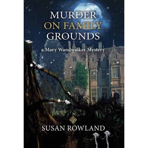 Murder On Family Grounds: A Mary Wandwalker Mystery