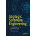 Strategic Software Engineering: Software Engineering Beyond the Code