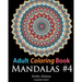 Adult Coloring Book: Mandalas #4: Coloring Book for Adults Featuring 50 High Definition Mandala Designs