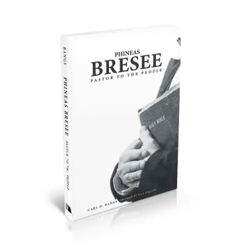 Phineas Bresee: Pastor to the People