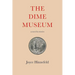 The Dime Museum: A Novel in Stories