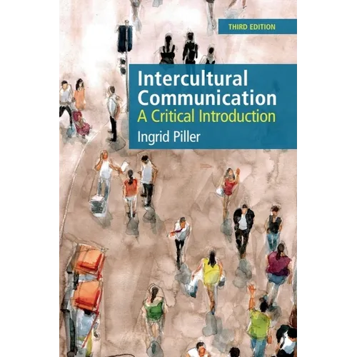 Intercultural Communication: A Critical Introduction, 3rd Edition