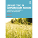 Law and Ethics in Complementary Medicine: A Handbook for Practitioners in Australia and New Zealand