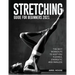 Stretching Guide for Beginners 2021: The Best Workouts to Keep you Flexible, Energetic and Painless
