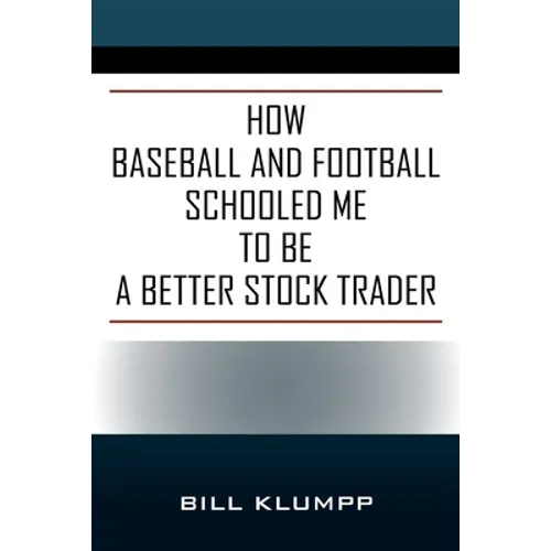 How Baseball and Football Schooled Me To Be A Better Stock Trader