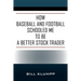 How Baseball and Football Schooled Me To Be A Better Stock Trader