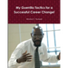 My Guerrilla Tactics for a Successful Career Change!