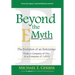 Beyond The E-Myth: The Evolution of an Enterprise: From a Company of One to a Company of 1,000!