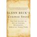 Glenn Beck's Common Sense: The Case Against an Ouf-Of-Control Government, Inspired by Thomas Paine
