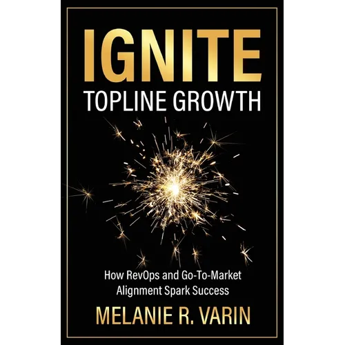 Ignite Topline Growth: How RevOps and Go-To-Market Alignment Spark Success
