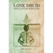 Lone Druid: Chronicles of a Reluctant Wilderness Activist