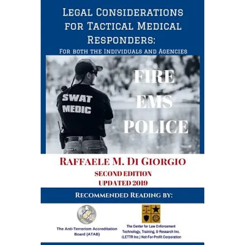 Legal Considerations for Tactical Medical Responders: For Both the Individuals and Agencies