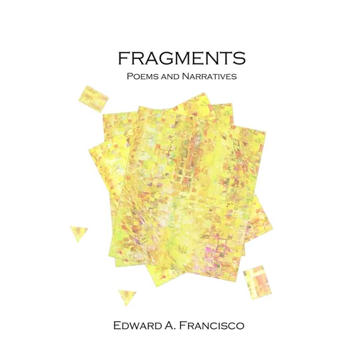 Fragments: Poems and Narratives