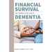 Financial Survival for Families in the Grip of Dementia
