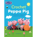 Crochet Peppa Pig: Over 20 Adorable Amigurumi Toy Patterns for Hours of Fun!