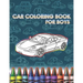 Car Coloring Books For Boys: Large 8,5 x 11 inch pages - Limited Edition