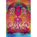 Scientific Chakra Healing: Chakras for Beginners