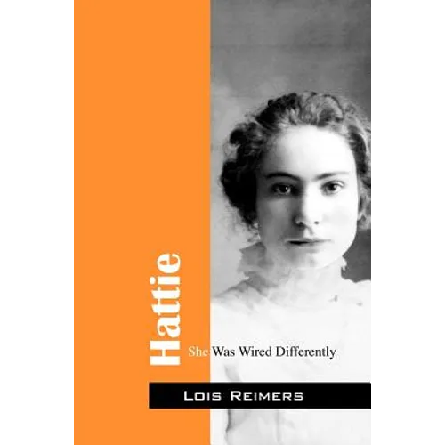 Hattie: She Was Wired Differently