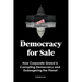 Democracy for Sale: How Corporate Greed is Corrupting Democracy and Endangering the Planet
