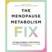 The Menopause Metabolism Fix: The Over-40 Woman's 4-Week Program to Recover Your Strong, Sexy (and Sane) Self in 15 Minutes a Day