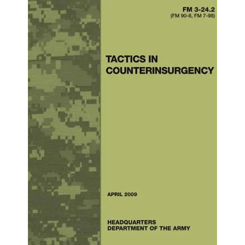 Tactics in Counterinsurgency (FM 3-24.2 / 90-8 / 7-98)