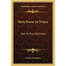 More Power In Prayer: How To Pray Effectively