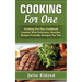 Cooking For One: Cooking For One Cookbook Loaded With Delicious, Healthy, Budget Friendly Recipes For You