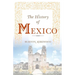 The History of Mexico