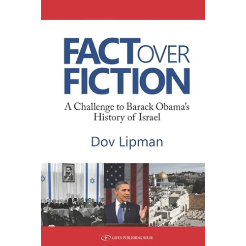 Fact Over Fiction: A Challenge to Barak Obama's History of Israel