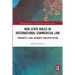 Non-State Rules in International Commercial Law: Contracts, Legal Authority and Application