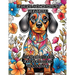 Floral Dachshund Delights: A Coloring Book for Flower and Dog Lovers