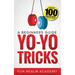 Yo-Yo Tricks: A Beginners Guide: Features 100 Amazing Tricks to Get You Started