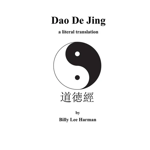 Dao De Jing: a literal translation