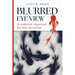 Blurred Eye View: A memoir inspired by the universe
