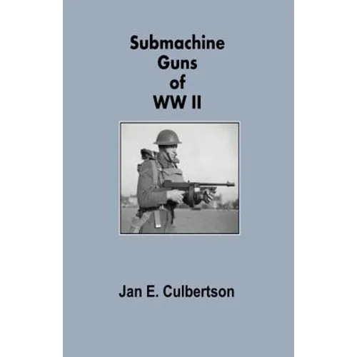 Submachine Guns of WWII