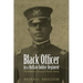 Black Officer in a Buffalo Soldier Regiment: The Military Career of Charles Young