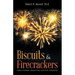 Biscuits & Firecrackers: True Stories from the Cotton Country