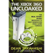 The Xbox 360 Uncloaked: The Real Story Behind Microsoft's Next-Generation Video Game Console