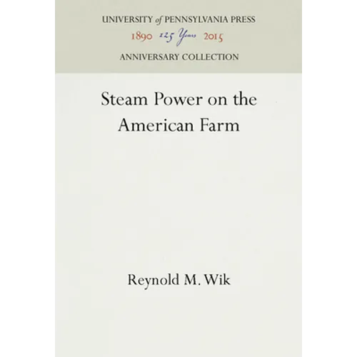 Steam Power on the American Farm