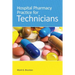 Hospital Pharmacy Practice for Technicians: .