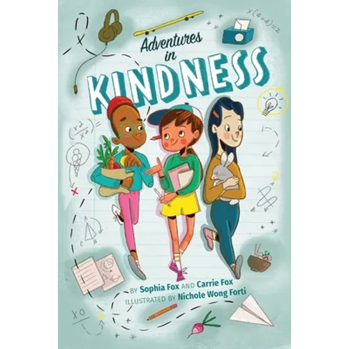 Adventures in Kindness: 52 Awesome Kid Adventures for Building a Better World