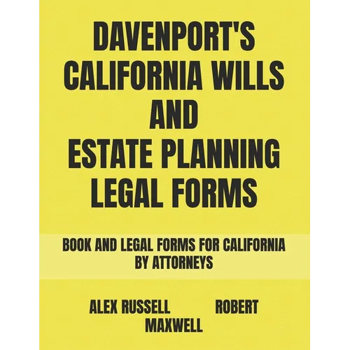 Davenport's California Wills And Estate Planning Legal Forms