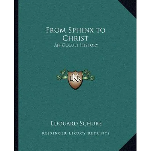 From Sphinx to Christ: An Occult History