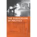The Subversion of Politics: European Autonomous Social Movements and the Decolonization of Everyday Life