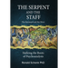 The Serpent and the Staff/ The Mermaid and the Diver: Stalking the Roots of Psychoanalysis
