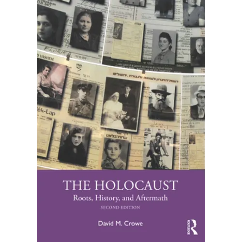 The Holocaust: Roots, History, and Aftermath